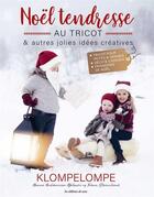 Couverture du livre « Noël tendresse au tricot & autres jolies idées créatives » de Hjelmas Adreassen aux éditions De Saxe