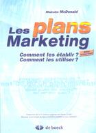 Couverture du livre « Les plans marketing comment les etablir,comment les utiliser » de Mcdonald aux éditions De Boeck