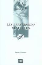 Couverture du livre « Les perversions sexuelles » de Gerard Bonnet aux éditions Que Sais-je ?