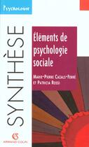 Couverture du livre « Elements de psychologie sociale » de Cazals-Ferre M-P. aux éditions Armand Colin