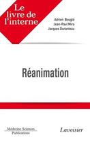 Couverture du livre « Réanimation » de Bougle, Adrien, Mira Jean-Paul et Jacques Duranteau aux éditions Lavoisier Medecine Sciences