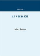 Couverture du livre « Il y a de la joie : juillet - août 2017 » de Fabien Simon aux éditions Books On Demand