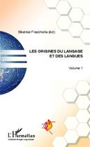 Couverture du livre « Les origines du langage et des langues t.1 » de Beatrice Fracchiolla aux éditions L'harmattan