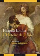 Couverture du livre « Historia Jakuba / l'histoire de Jacob » de Tadeusz Sobodzianek aux éditions Pu Du Midi