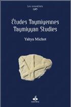 Couverture du livre « Études taymiyennes ; taymiyen studies » de Yahya Michot aux éditions Albouraq