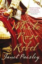 Couverture du livre « White rose rebel » de Janet Paisley aux éditions Penguin Books Uk