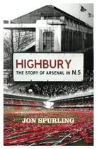 Couverture du livre « Highbury » de Spurling Jon aux éditions Orion Digital