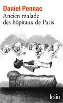 Couverture du livre « Ancien malade des hôpitaux de Paris » de Daniel Pennac aux éditions Folio