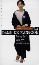 Couverture du livre « La dame de rangoon, aung san suu kyi » de Barbara Victor aux éditions Flammarion