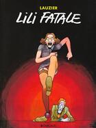 Couverture du livre « Lili fatale - tome 0 - lili fatale » de Lauzier aux éditions Dargaud