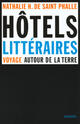 Couverture du livre « Hotels litteraires ; voyage autour de la terre » de Nathalie H. De Saint Phalle aux éditions Denoel