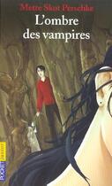 Couverture du livre « L'Ombre Des Vampires » de Mette Skot Perschke aux éditions Pocket Jeunesse