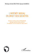 Couverture du livre « L'interêt social en droit des sociétés » de Monique Aimee Mouthieu aux éditions Editions L'harmattan