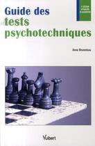 Couverture du livre « Guide des tests psychotechniques (5e édition) » de Anne Bruneteau aux éditions Vuibert