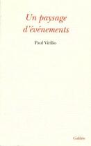 Couverture du livre « Un paysage d'évènements » de Virilio P aux éditions Galilee