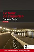 Couverture du livre « Le banc de l'injustice » de Simone Gelin aux éditions Les Nouveaux Auteurs
