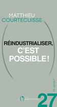 Couverture du livre « Et après ? #27 Réindustrialiser, c'est possible ! » de Matthieu Courtecuisse aux éditions Epagine