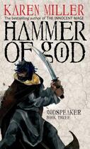 Couverture du livre « Godspeaker ; Tome 3: Hammer of God » de Karen Miller aux éditions Orbit Uk