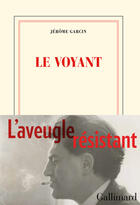 Couverture du livre « Le voyant » de Jerome Garcin aux éditions Gallimard