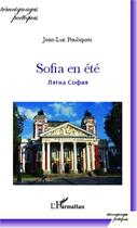 Couverture du livre « Sofia en été » de Jean-Luc Pouliquen aux éditions Editions L'harmattan