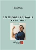 Couverture du livre « Les essentiels de Léonille : 50 recettes 