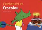 Couverture du livre « L'anniversaire de Crocolou » de Texier Ophélie aux éditions Actes Sud Junior