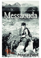 Couverture du livre « Messaouda » de Pierre Peytavin aux éditions Editions Edilivre