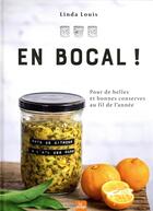 Couverture du livre « En bocal ! pour de belles et bonnes conserves au fil de l'année » de Linda Louis aux éditions La Plage
