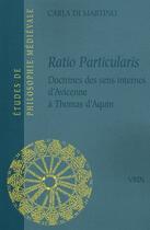 Couverture du livre « Ratio particularis ; doctrines des sens internes d'Avicenne à Thomas d'Aquin » de Carla Di Martino aux éditions Vrin