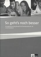 Couverture du livre « So geht's noch besser ; allemand ; A2-B1 ; livre du professeur (édition 2011) » de  aux éditions La Maison Des Langues
