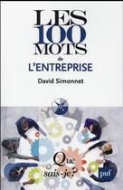 Couverture du livre « Les 100 mots de l'entreprise » de David Simonnet aux éditions Que Sais-je ?