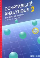 Couverture du livre « Comptabilite Analytique Bts 2 ; Controle De Gestion » de Mykita aux éditions Foucher