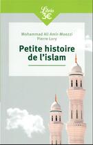 Couverture du livre « Petite histoire de l'islam » de Mohammad Ali Amir-Moezzi et Pierre Lory aux éditions J'ai Lu