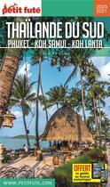 Couverture du livre « Country guide : Thailande sud, Phuket, Koh samui, Koh lanta (édition 2020/2021) » de Collectif Petit Fute aux éditions Le Petit Fute