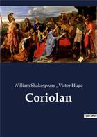 Couverture du livre « Coriolan » de Hugo/Shakespeare aux éditions Culturea