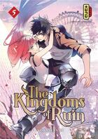 Couverture du livre « The kingdoms of ruin Tome 5 » de Yoruhashi aux éditions Kana
