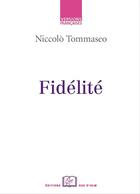 Couverture du livre « Fidelité » de Niccolo Tommaseo aux éditions Editions Rue D'ulm