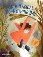 Couverture du livre « On a magical do-nothing day (paperback) » de Alemanga Beatrice aux éditions Thames & Hudson