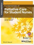 Couverture du livre « Fundamentals of Palliative Care for Student Nurses » de Helen Walsh et Megan Rosser aux éditions Wiley-blackwell