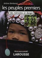 Couverture du livre « Les peuples premiers nés » de Jerome Bimbenet aux éditions Larousse