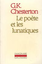 Couverture du livre « Le poete et les lunatiques » de Gilbert Keith Chesterton aux éditions Gallimard
