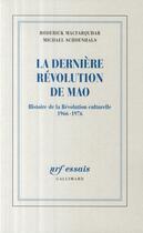Couverture du livre « La dernière révolution de Mao » de Roderick Macfarquhar et Michael Schoenhals aux éditions Gallimard