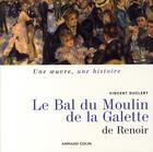 Couverture du livre « Le bal du Moulin de la Galette, de Renoir » de Vincent Duclert aux éditions Armand Colin