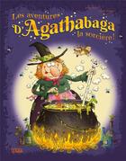Couverture du livre « Les aventures d'Agathabaga la sorcière Tome 2 » de Arthur Tenor et Valerie Michaut aux éditions Lito