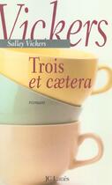Couverture du livre « Trois et caetera » de Vickers-S aux éditions Lattes