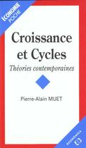 Couverture du livre « Croissance Et Cycles » de Pierre-Alain Muet aux éditions Economica