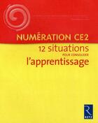 Couverture du livre « Numération ; CE2 ; 12 situations pour consolider l'apprentissage » de  aux éditions Retz