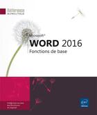 Couverture du livre « Word 2016 ; fonctions de base » de  aux éditions Eni