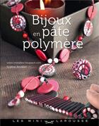 Couverture du livre « Bijoux en pâte polymère » de  aux éditions Larousse
