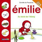 Couverture du livre « Emilie flip-flap t1 au bord de l'etang » de Domitille De Pressen aux éditions Casterman